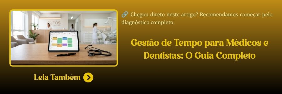 Gestão de tempo para médicos e dentistas