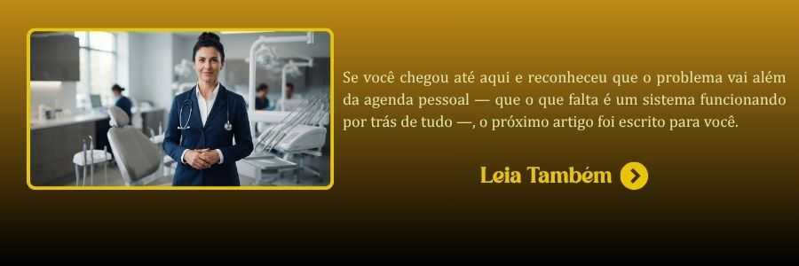 Banner que direciona o leitor para o artigo Por Que Sua Clínica Nunca Vai se Organizar Sozinha — e o Método que Médicos e Dentistas de Alta Performance Usam para Escalar